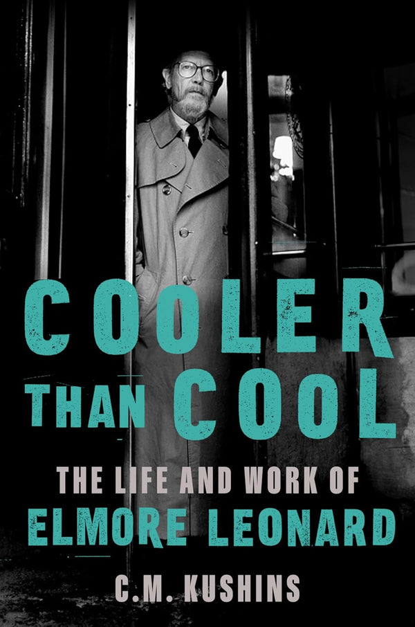 Cooler Than Cool: The Life and Work of Elmore Leonard-C.M. Kuchins-lobo nosara