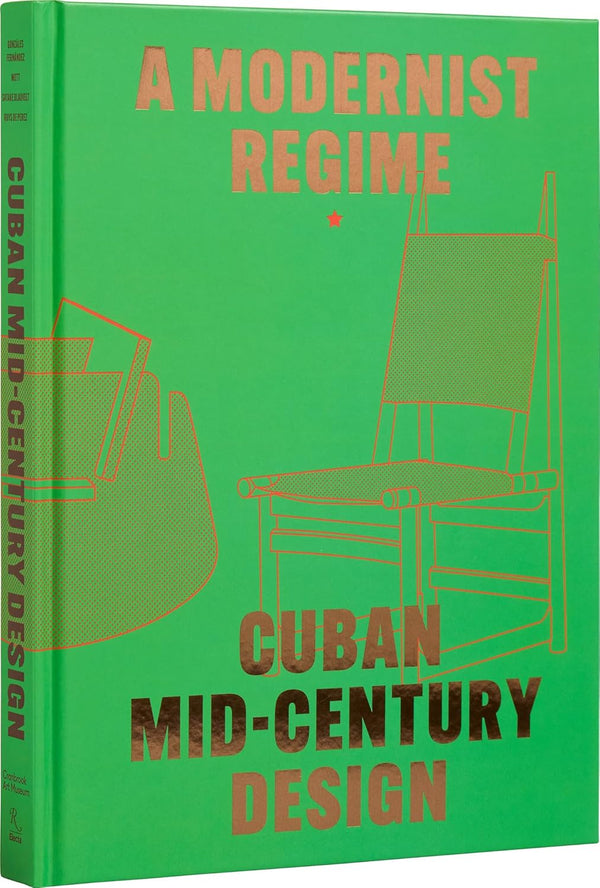 Cuban Mid-Century Design: A Modernist Regime-Abel González Fernandez-lobo nosara