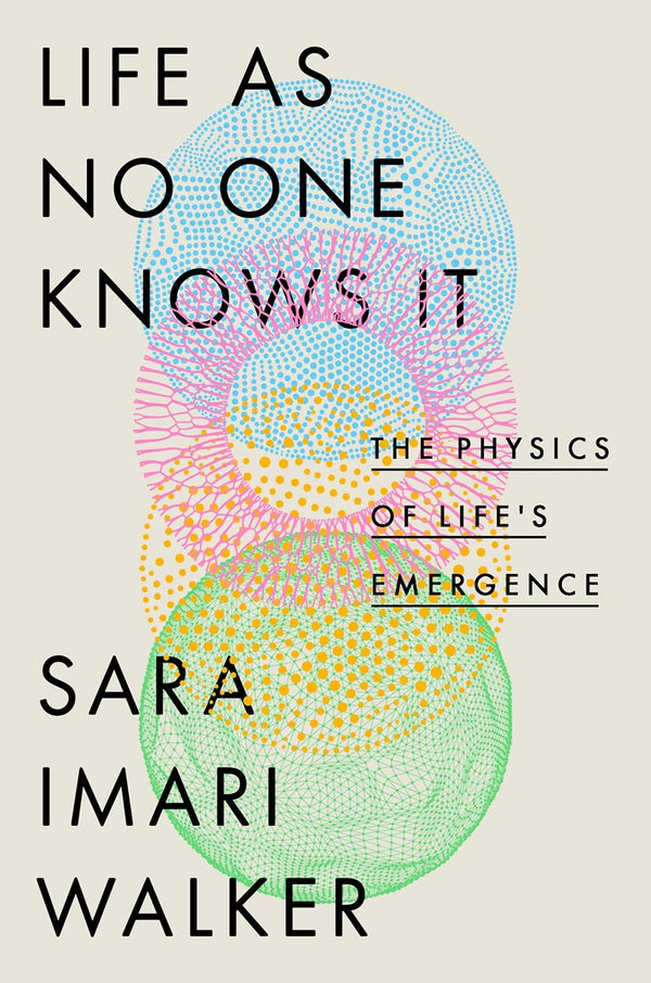 Life as No One Knows It-Sara Imari Walker-lobo nosara