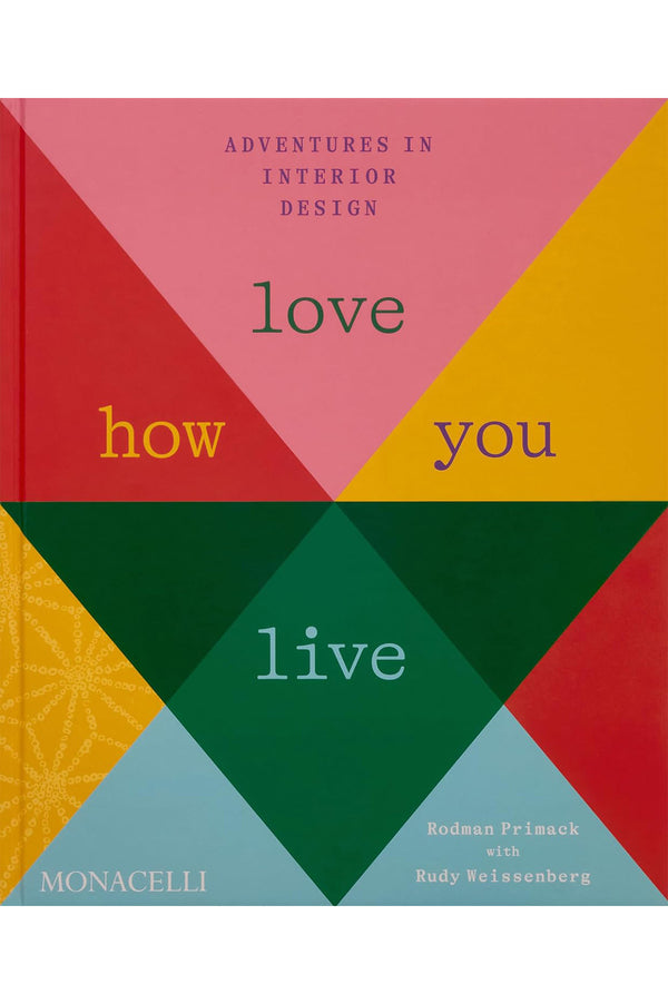 Love How You Live: Adventures in Interior Design-Rodman Primack-lobo nosara