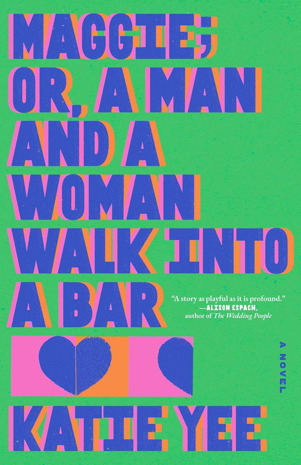 Maggie; or, A Man and a Woman Walk Into a Bar-Katie Yee-lobo nosara