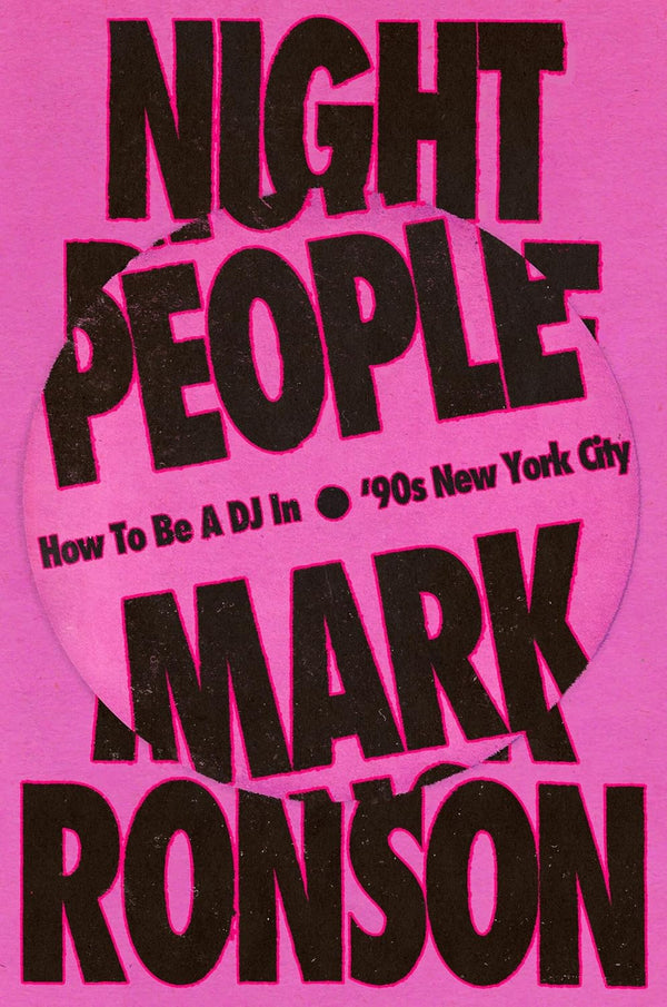 Night People: How to Be a DJ in '90s New York City-Mark Ronson-lobo nosara