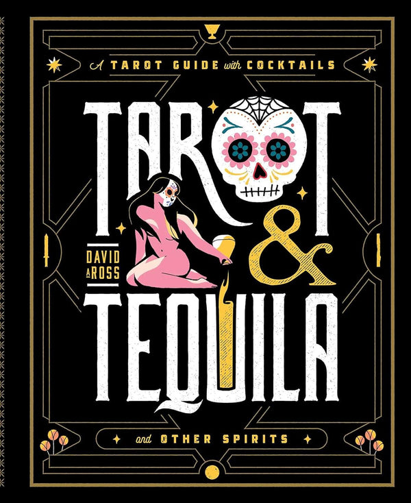 Tarot & Tequila-David A Ross-lobo nosara