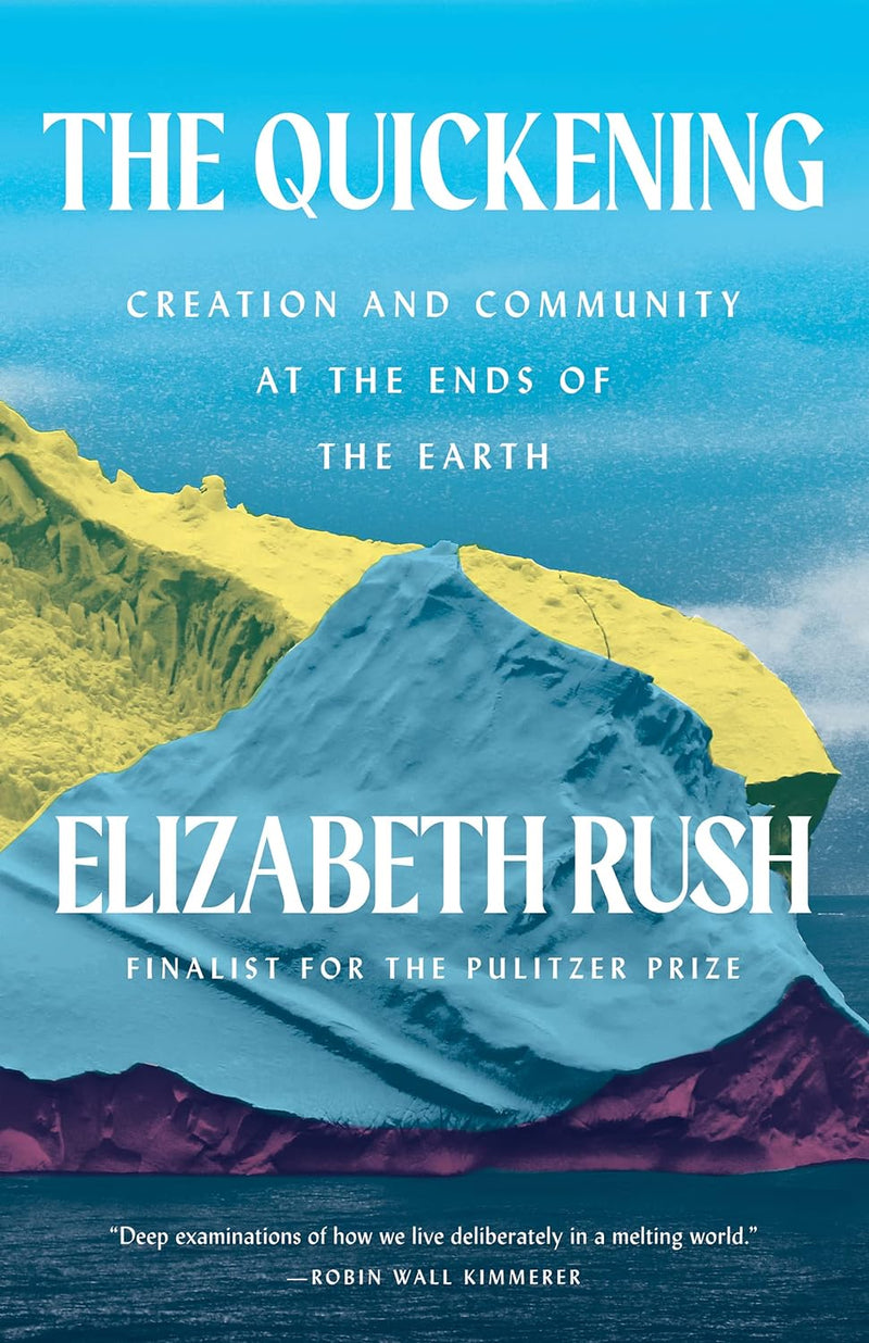 The Quickening: Creation and Community at the Ends of the Earth-Elizabeth Rush-lobo nosara